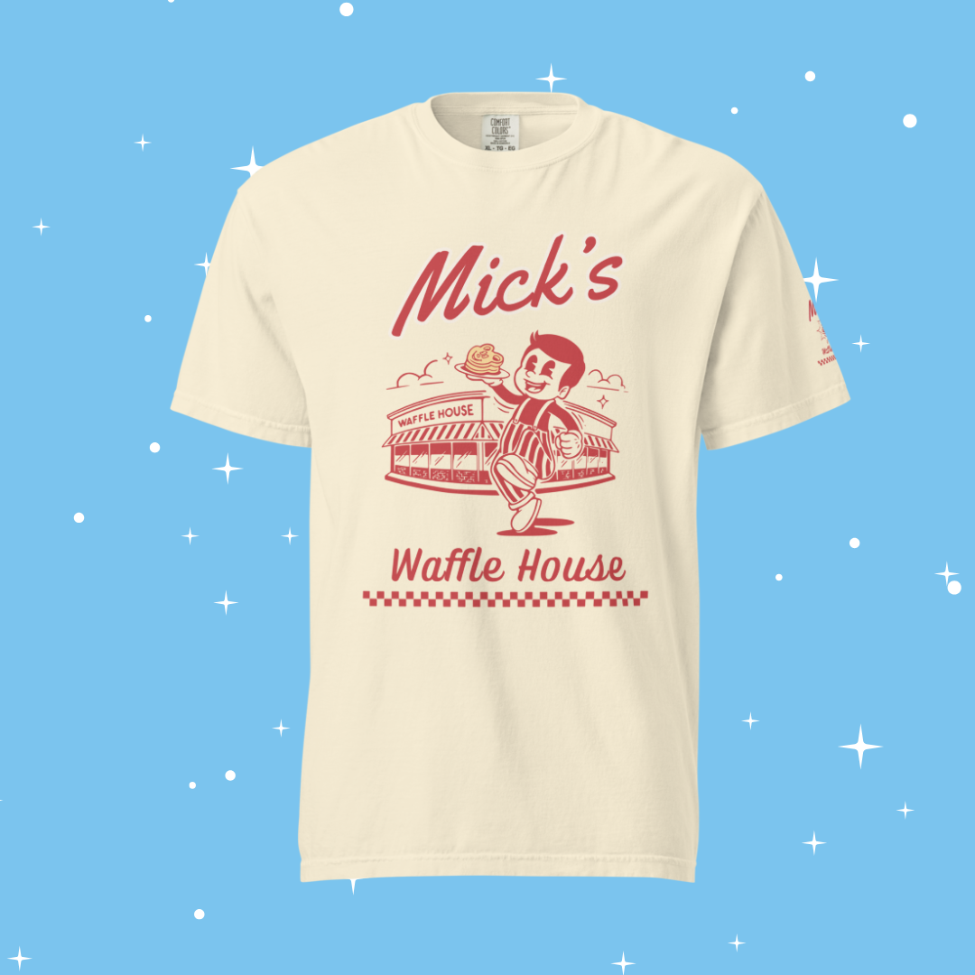 Mick”s Waffle House Tee (Front Design)